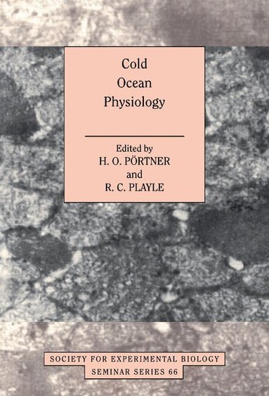 Hans-O. Pörtner, Richard C. Playle - Cold Ocean Physiology, Inbunden