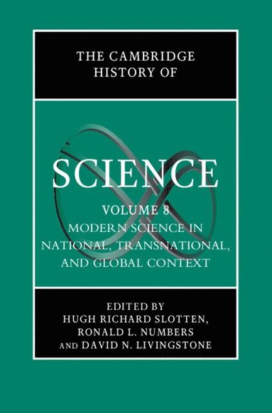 bokomslag The Cambridge History of Science: Volume 8, Modern Science in National, Transnational, and Global Context