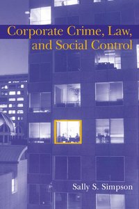 bokomslag Corporate Crime, Law, and Social Control