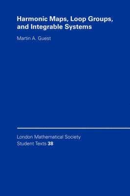 Martin A. (Tokyo Metropolitan University) Guest, Martin A. Guest, Guest Martin a., C. M. Series - Harmonic Maps, Loop Groups, and Integrable Systems, Inbunden
