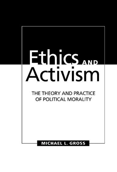Michael L. Gross - Ethics and Activism, Inbunden