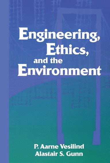 bokomslag Engineering, Ethics, and the Environment