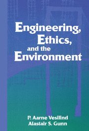 P. Aarne Vesilind, Alastair S. Gunn, North Carolina) Vesilind, P. Aarne (Duke University, New Zealand) Gunn, Alastair S. (University of Waikato, P. Arne Vesilin - Engineering, Ethics, and the Environment, Inbunden