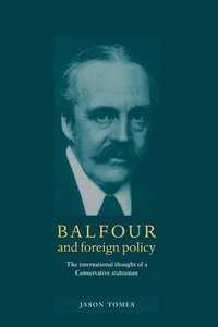 bokomslag Balfour and Foreign Policy