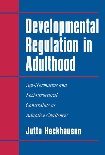Jutta Heckhausen - Developmental Regulation in Adulthood, Inbunden