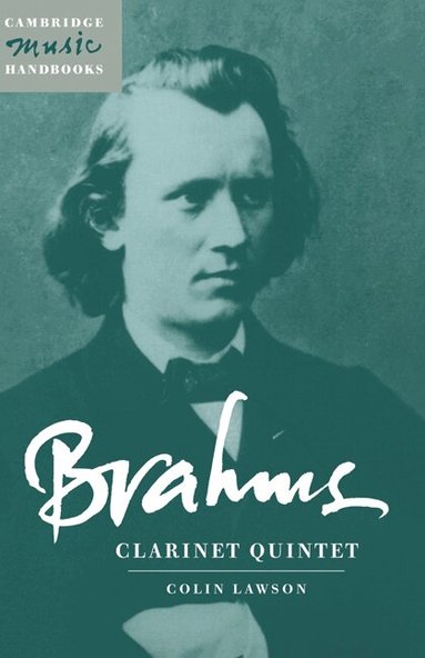 Colin Lawson, Julian Rushton - Brahms: Clarinet Quintet, Inbunden