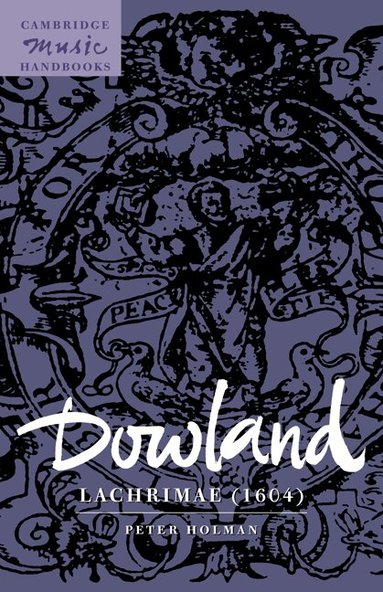 Peter Holman, Julian Rushton - Dowland: Lachrimae (1604), Inbunden