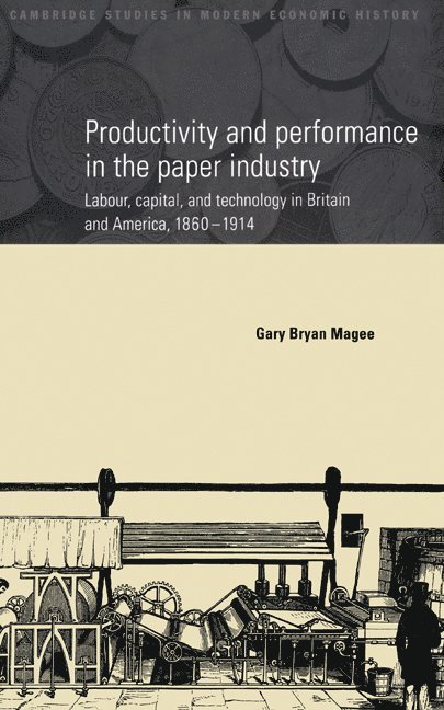 Productivity and Performance in the Paper Industry 1