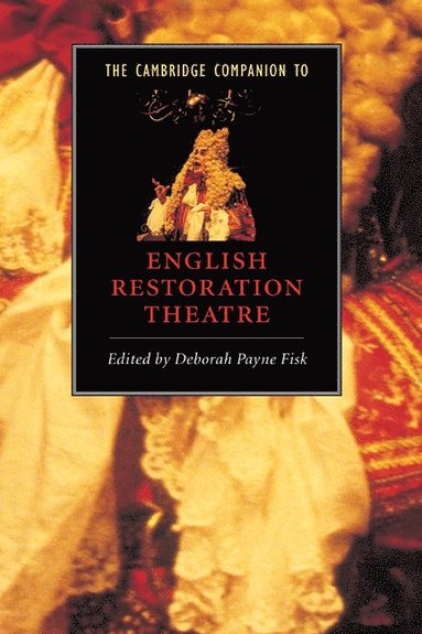 bokomslag The Cambridge Companion to English Restoration Theatre