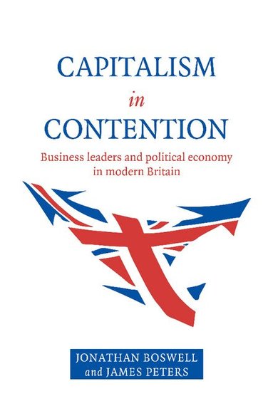 Jonathan Boswell, James Peters - Capitalism in Contention, Inbunden