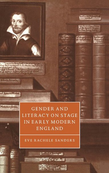 bokomslag Gender and Literacy on Stage in Early Modern England