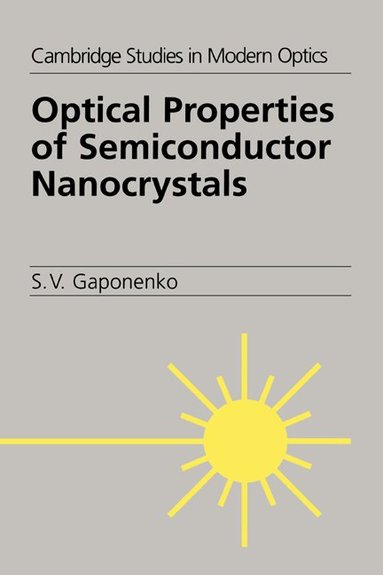 S. V. Gaponenko - Optical Properties of Semiconductor Nanocrystals, Inbunden
