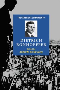 bokomslag The Cambridge Companion to Dietrich Bonhoeffer