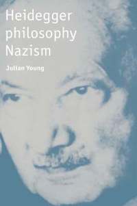 bokomslag Heidegger, Philosophy, Nazism