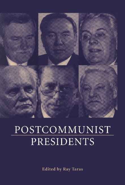 Raymond Taras, Ray Taras - Postcommunist Presidents, Inbunden