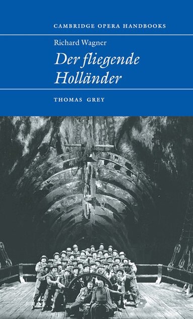 Thomas Grey - Richard Wagner: Der Fliegende Holländer, Inbunden
