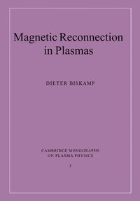 bokomslag Magnetic Reconnection in Plasmas