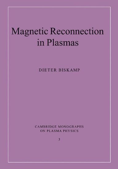 bokomslag Magnetic Reconnection in Plasmas