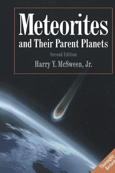 Harry Y. McSween Jr - Meteorites and their Parent Planets, Inbunden
