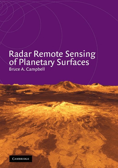 Bruce A. Campbell, Washington DC) Campbell, Bruce A. (Smithsonian Institution - Radar Remote Sensing of Planetary Surfaces, Inbunden