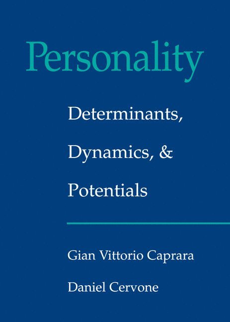 Personality: Determinants, Dynamics, and Potentials 1