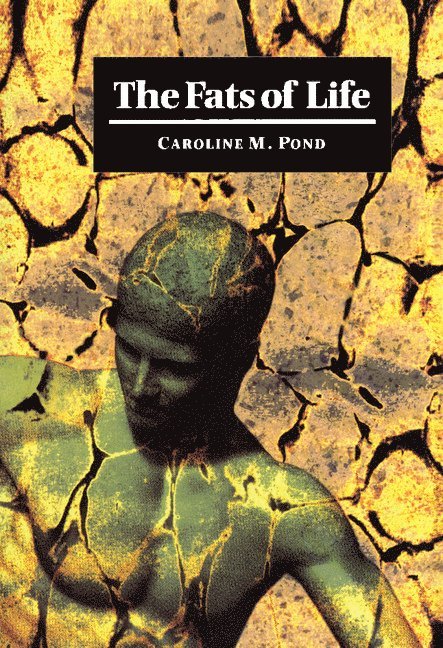 Caroline M. Pond - The Fats of Life, Inbunden