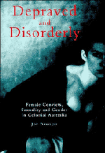 Joy Damousi - Depraved and Disorderly, Inbunden