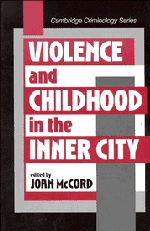 Joan McCord - Violence and Childhood in the Inner City, Inbunden