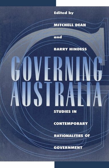 Mitchell Dean, Barry Hindess - Governing Australia, Inbunden