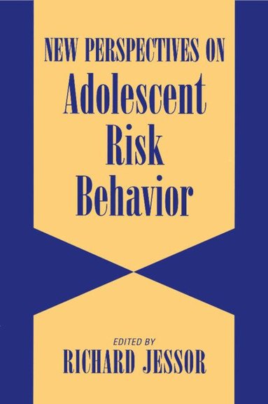 Richard Jessor - New Perspectives on Adolescent Risk Behavior, Inbunden