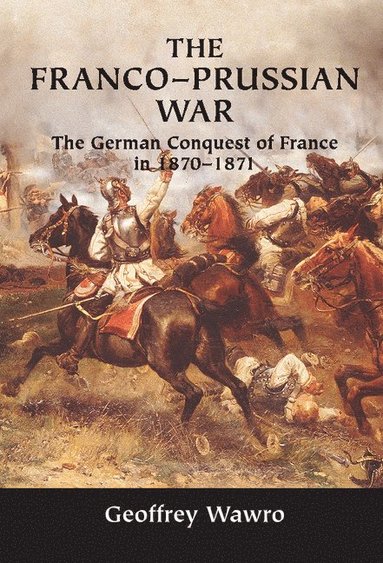 bokomslag The Franco-Prussian War