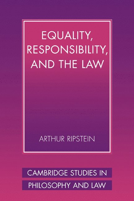 Equality, Responsibility, and the Law 1