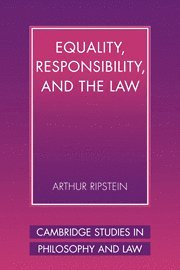 Equality, Responsibility, and the Law 1