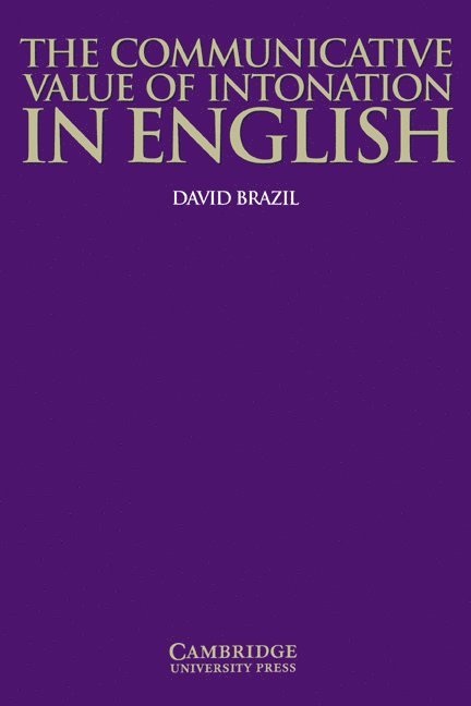 David Brazil, David (University of Birmingham) Brazil, Brazil David - The Communicative Value of Intonation in English Book, Häftad