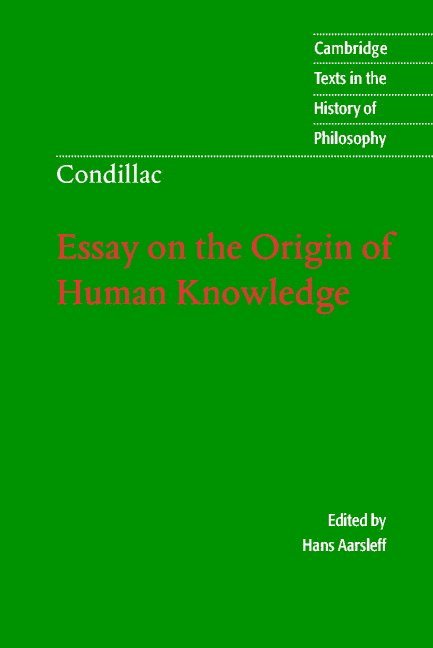Condillac: Essay on the Origin of Human Knowledge 1
