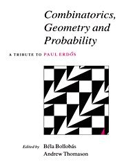 B&#233;la Bollob&#225;s, Andrew Thomason, Bela (University of Cambridge) Bollobas, Andrew (University of Cambridge) Thomason, Béla Bollobás - Combinatorics, Geometry and Probability, Inbunden