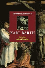 John Webster - The Cambridge Companion to Karl Barth, Inbunden