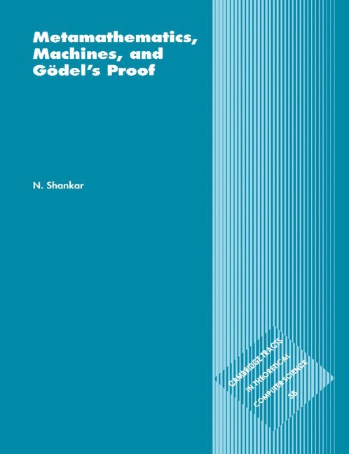 Metamathematics, Machines and Gdel's Proof 1