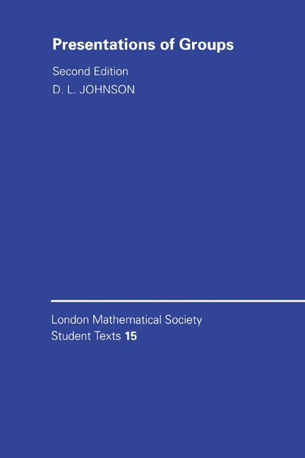 D. L. (University of Nottingham) Johnson, D. L. Johnson, C. M. Series, J. W. Bruce - Presentations of Groups, Häftad