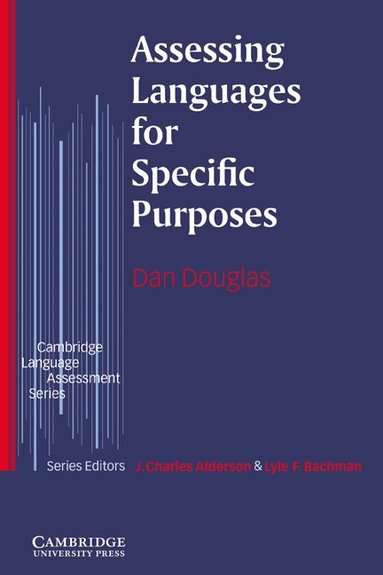 Dan Douglas, Lyle F. Bachman - Assessing Languages for Specific Purposes, Häftad