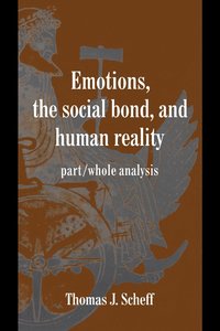 bokomslag Emotions, the Social Bond, and Human Reality