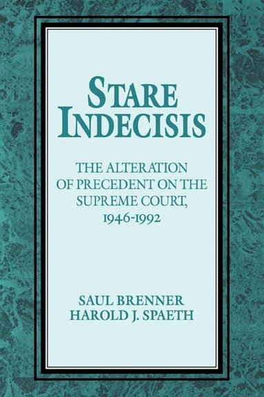 Saul Brenner, Harold J. Spaeth - Stare Indecisis, Häftad