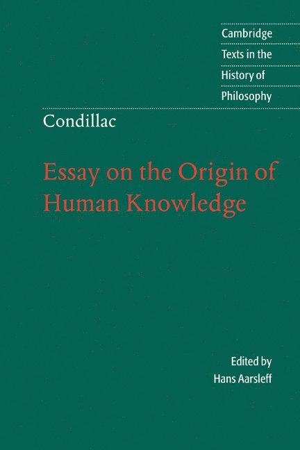 Etienne Bonnot De Condillac, Etienne Bonnot de Condillac, Etienne Bonnot De Condillac, Desmond M. Clarke - Condillac: Essay on the Origin of Human Knowledge, Häftad