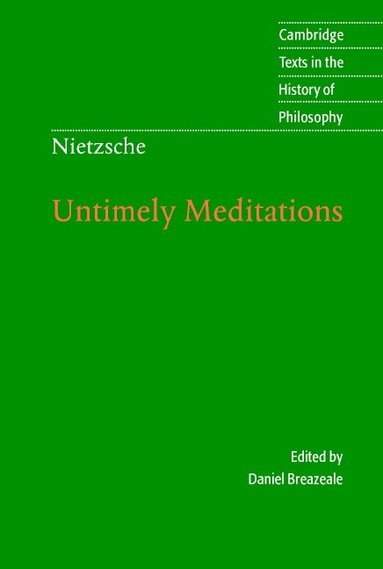 Friedrich Nietzsche, Daniel Breazeale - Nietzsche: Untimely Meditations, Häftad