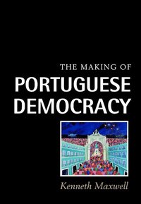 bokomslag The Making of Portuguese Democracy