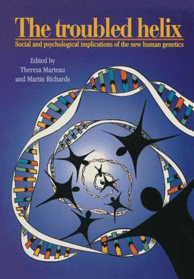 Theresa Marteau, Martin Richards - The Troubled Helix, Häftad