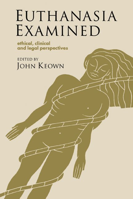 John Keown, J. Keown, Keown, DCL (University of Cambridge) Keown, John - Euthanasia Examined, Häftad