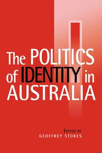 bokomslag The Politics of Identity in Australia