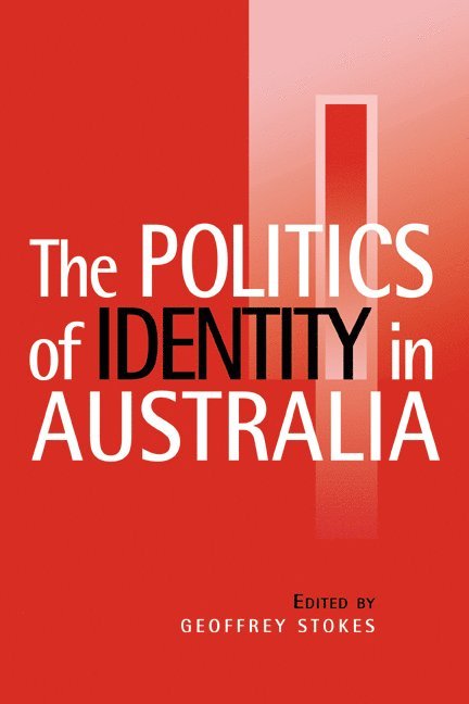 The Politics of Identity in Australia 1