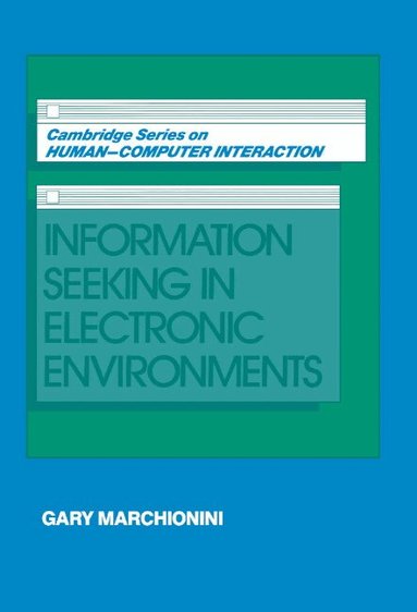 Gary Marchionini, J. Long - Information Seeking in Electronic Environments, Häftad